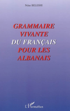 Grammaire vivante du français pour les albanais