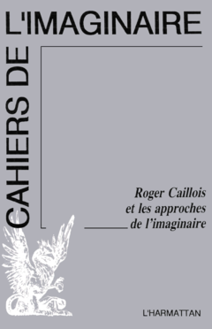 Roger Caillois et les approches de l'imaginaire