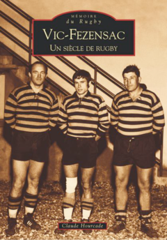 Vic-Fezensac, un siècle de rugby