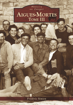Aigues-Mortes - Tome III