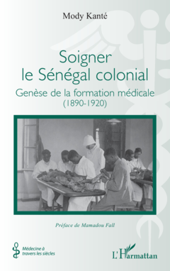 Soigner le Sénégal colonial