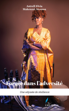 Forgée dans l'adversité