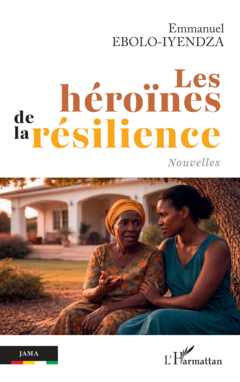 Les héroïnes de la résilience