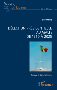 L'élection présidentielle au Mali : de 1960 à 2025