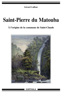 Saint-Pierre du Matouba. À l’origine de la commune de Saint-Claude