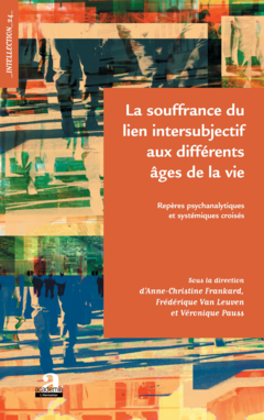 La souffrance du lien intersubjectif aux différents âges de la vie