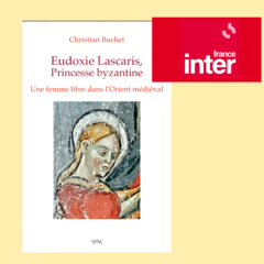 Une histoire maritime de la Méditerranée, à travers la vie d’une princesse byzantine… Eudoxie Lascaris...