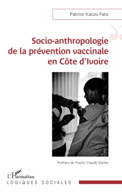 Socio-anthropologie de la prévention vaccinale en Côte d’Ivoire