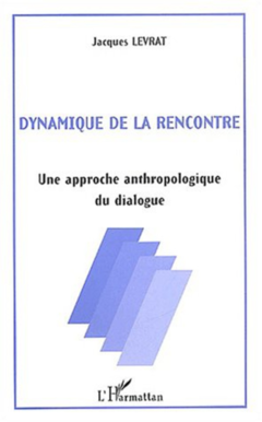 DYNAMIQUE DE LA RENCONTRE