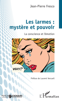 Les larmes : mystère et pouvoir