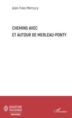 Chemins avec et autour de Merleau-Ponty