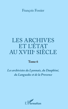 Les archives et l'Etat au XVIIIe siècle