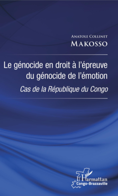 Le génocide en droit à l'épreuve du génocide de l'émotion