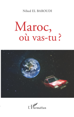 Maroc, où vas-tu ?