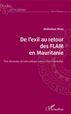 De l'exil au retour des FLAM en Mauritanie
