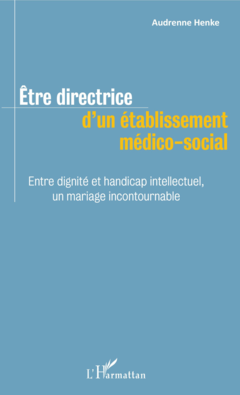Être directrice d'un établissement médico-social