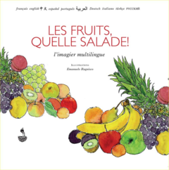 Les fruits, quelle salade!